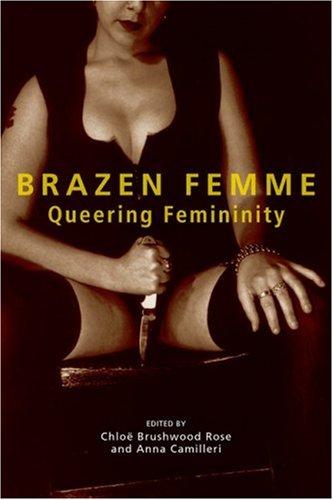 Chloë T. Brushwood Rose, Anna Camilleri: Brazen femme (Paperback, 2002, Arsenal Pulp Press)