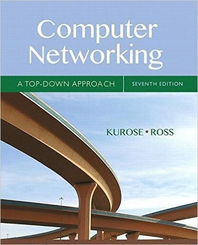 Jim Kurose, Keith W. Ross: Computer Networking : A Top-Down Approach (2017)