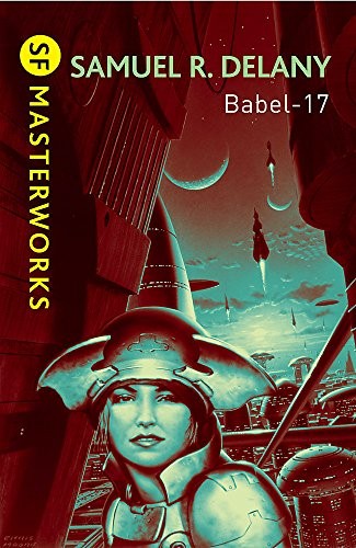 Samuel R. Delany: Babel-17 (Gollancz SF Masterworks)