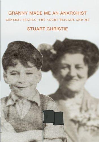 Stuart Christie: Granny Made Me an Anarchist (Paperback, AK Press)