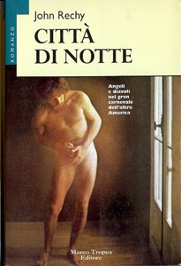 John Rechy: Città di notte (Paperback, Italian language, 1996, Marco Tropea)