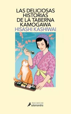 Hisashi Kashiwai: Las Deliciosas Historias de la Taberna Kamogawa / the Restaurant of Lost Recipes (Spanish language, 2024, Salamandra Black)
