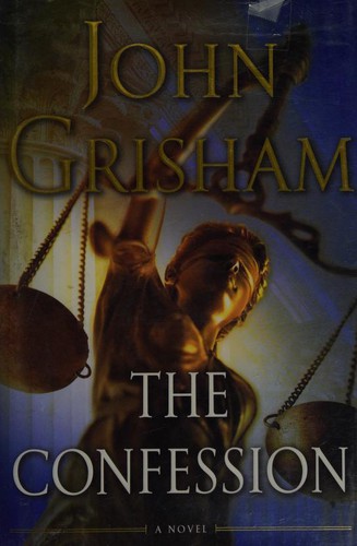 John Grisham: The Confession (2010, Doubleday)