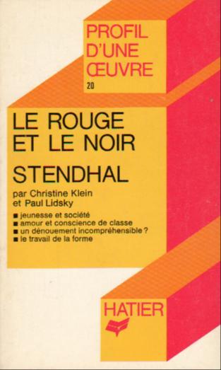 Stendhal, Stendhal, stendhal, stendhal: Stendhal, " Le Rouge et le noir " (French language, 1979, Hatier)
