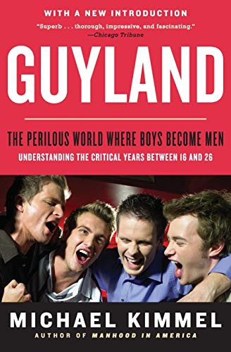 Michael S. Kimmel: Guyland (Paperback, Harper Perennial)