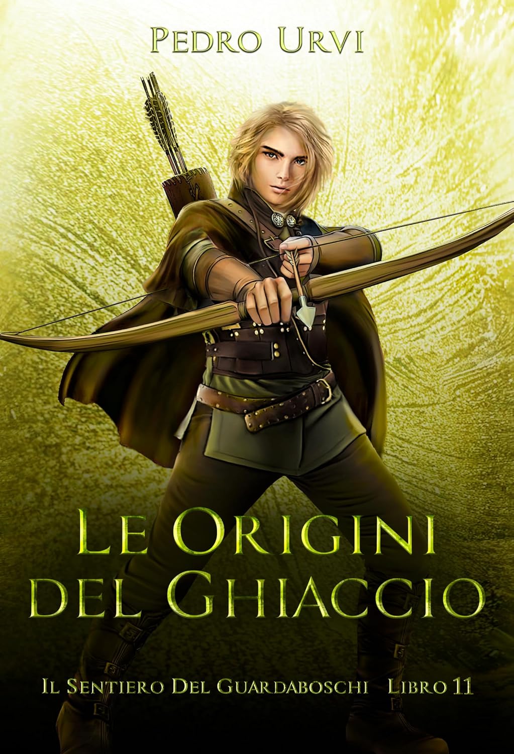 Pedro Urvi: Le Origini del Ghiaccio: (Il Sentiero del Guardaboschi Vol. 11) (EBook, italiano language)
