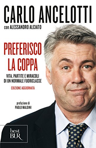 Carlo Ancelotti: Preferisco la Coppa (Hardcover, Italiano language, 2010, Rizzoli)