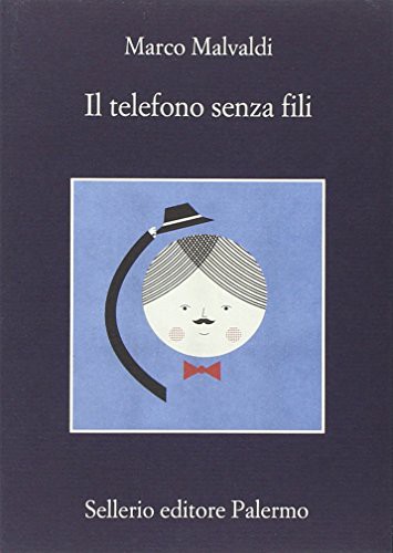 Marco Malvaldi: Il telefono senza fili (Palermo, Sellerio)