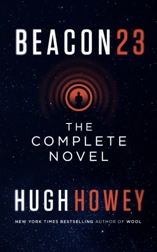 Hugh Howey (duplicate): Beacon 23 (Paperback, 2015, CreateSpace Independent Publishing Platform)