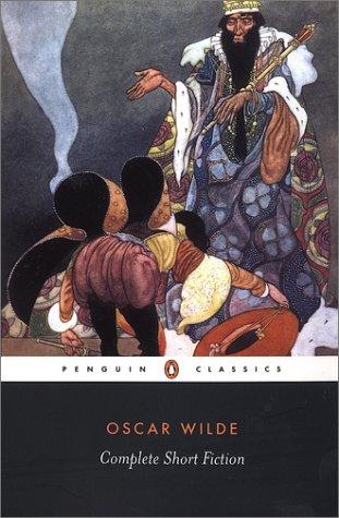 Oscar Wilde: Complete Short Fiction (Paperback, 2003, Penguin Books)
