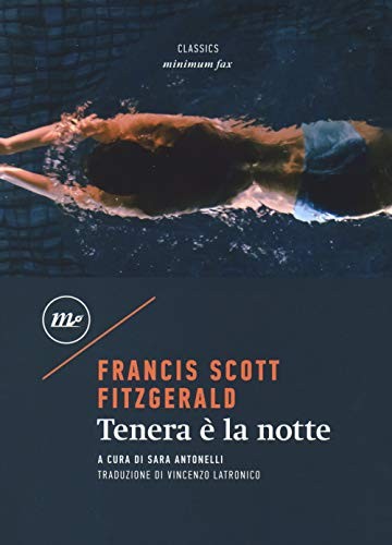 Francis Scott Fitzgerald, S. Antonelli, V. Latronico: Tenera è la notte (Paperback, Minimum Fax)