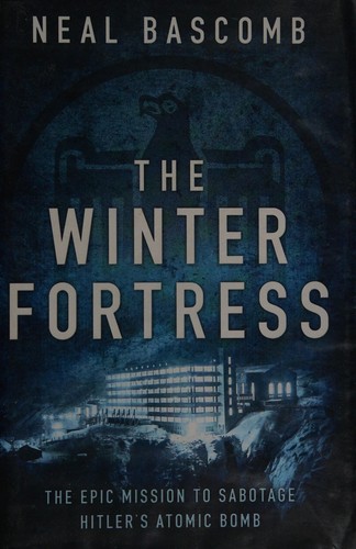 Neal Bascomb: Winter Fortress (2016, Head of Zeus)