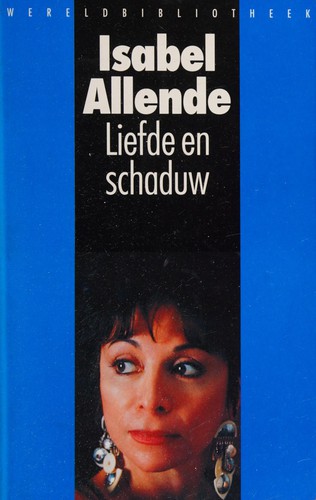 Isabel Allende: Liefde en schaduw (Dutch language, 1994, Wereldbibliotheek)