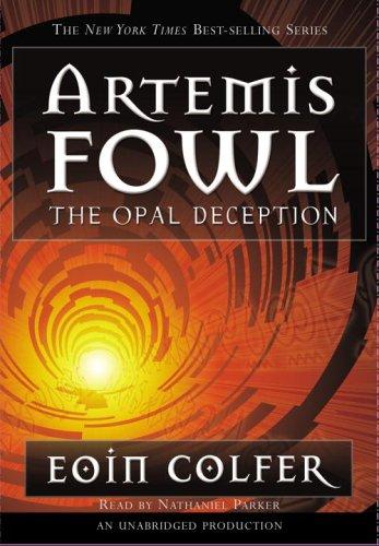 Eoin Colfer: The Opal Deception (Artemis Fowl, Book 4) (AudiobookFormat, Listening Library (Audio))