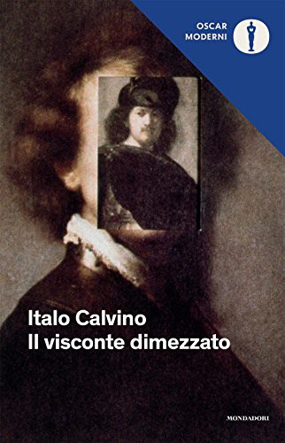 Italo Calvino: Il visconte dimezzato (Paperback, Mondadori)