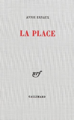 Annie Ernaux: La place (Hardcover, GALLIMARD)