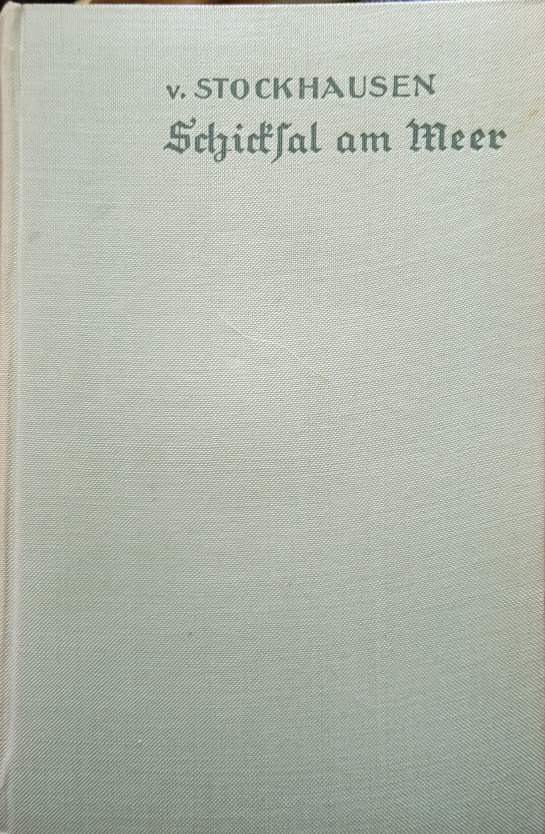 Juliana von Stockhausen: Schicksal am Meer (Hardcover, german language, Ensslin & Laiblin)