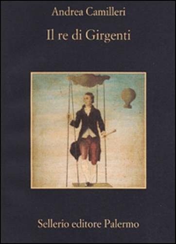 Andrea Camilleri: Il re di Girgenti (Italian language, 2001, Sellerio)