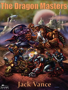 Jack Vance: The Dragon Masters (EBook, 2012, Spatterlight Press)