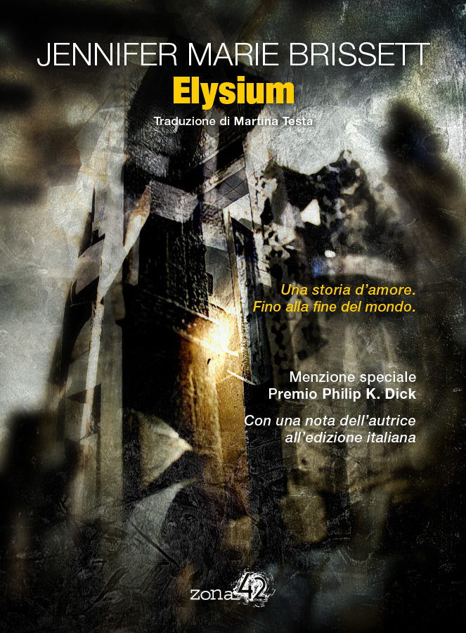Jennifer Marie Brissett: Elysium (Paperback, Italiano language, 2017, Zona 42)