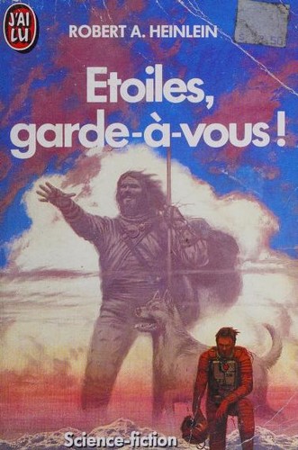 Robert A. Heinlein: Etoiles, garde-d-vous! (French language, 1991, J'ai Lu)