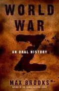 Max Brooks: World War Z - An Oral History Of The Zombie War (2007)