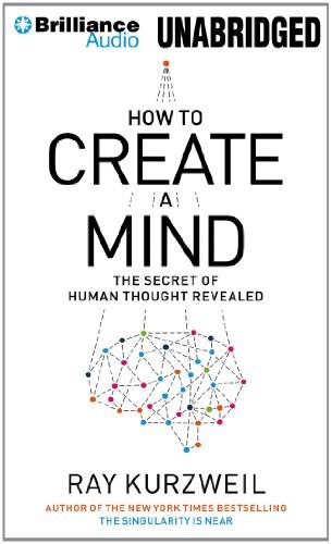 Ray Kurzweil: How to Create a Mind (AudiobookFormat, Brilliance Audio)