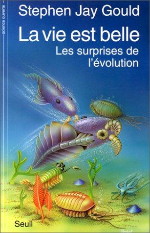 Stephen Jay Gould: La Vie est belle  (Paperback, Seuil)