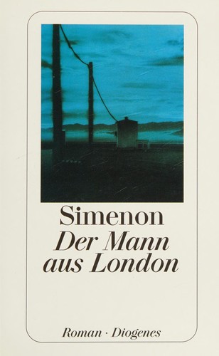 Georges Simenon: Der Mann aus London (German language, 1981, Diogenes)