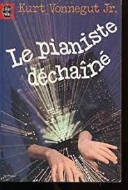 Kurt Vonnegut: Le pianiste déchainé (French language)