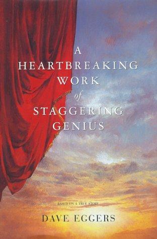 Dave Eggers: A heartbreaking work of staggering genius (2000, Simon & Schuster)