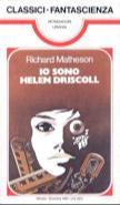 Richard Matheson: Io sono Helen Driscoll (Italian language)