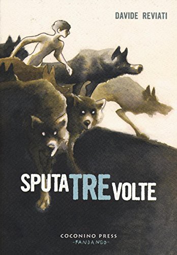 Davide Reviati: Sputa tre volte (GraphicNovel, 2016, Coconino Press)