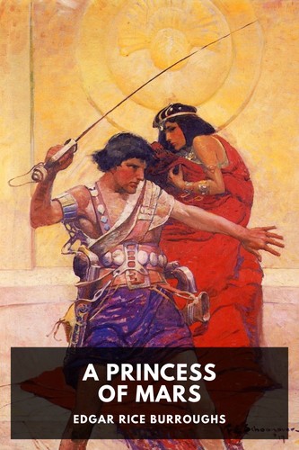 Edgar Rice Burroughs: A Princess of Mars (2014, Standard Ebooks)