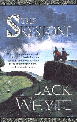 Jack Whyte: The Skystone (The Camulod Chronicles, Book 1) (Paperback, Tor Books)