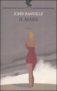 John Banville: Il mare (2006, Guanda)