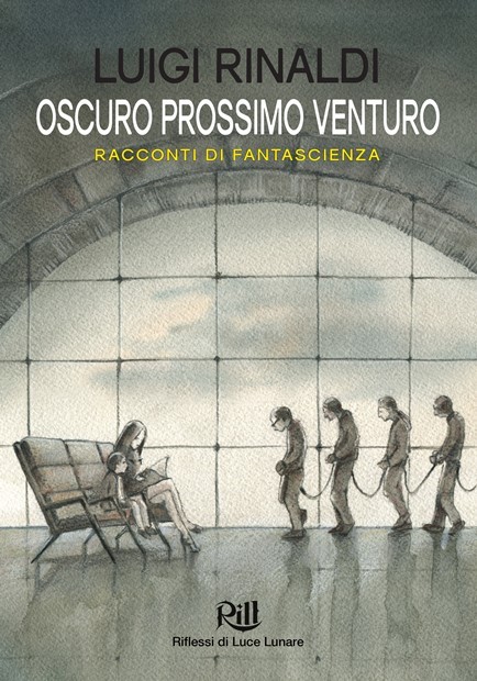 Luigi Rinaldi: Oscuro prossimo venturo (Paperback, italiano language, 2018, Wildboar Edizioni)