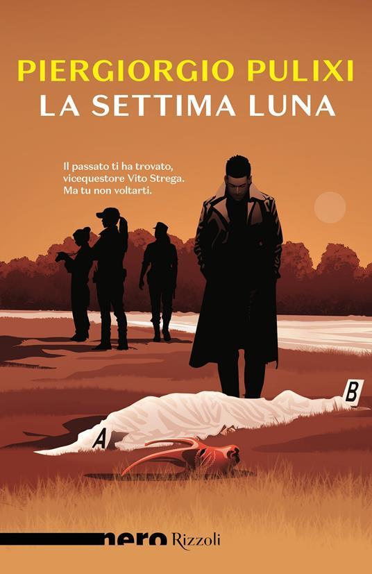 Piergiorgio Pulixi: La settima luna (Paperback, Italiano language, 2022, Rizzoli)