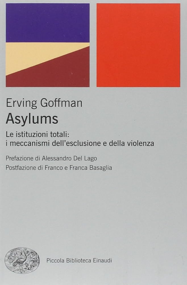 Erving Goffman: Asylums (Paperback, Italiano language, 2010, Einaudi)