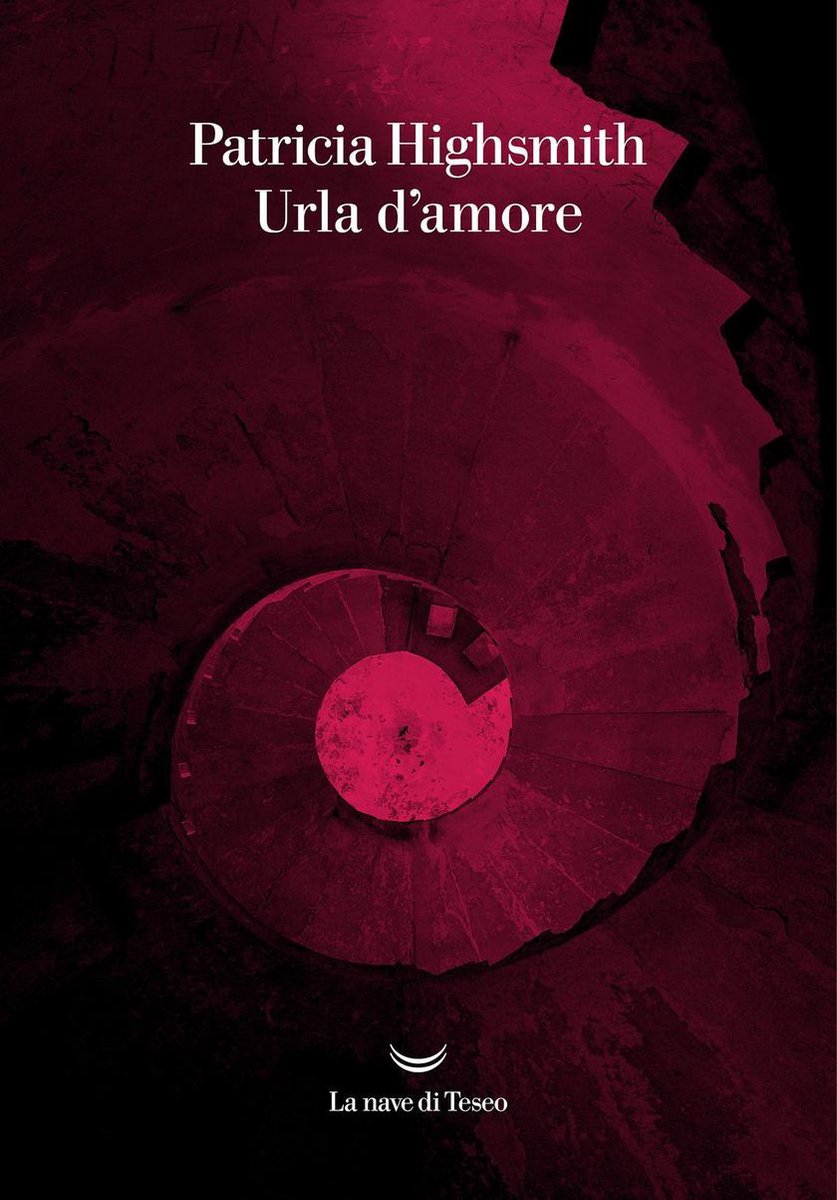 Patricia Highsmith: Urla d'amore (1970, Doubleday)