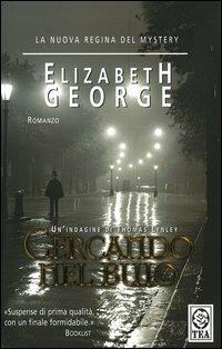 Elizabeth George: Cercando Nel Buio (Paperback, Italiano language, 2004, TEA)