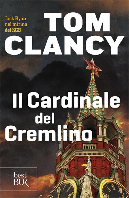 Tom Clancy: Il cardinale del Cremlino (Paperback, Italiano language, 1992, BUR Biblioteca Univ. Rizzoli)