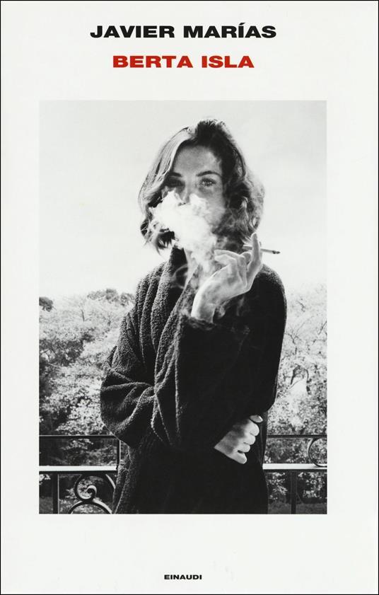 Javier Marías: Berta Isla (Paperback, 2018, Einaudi)