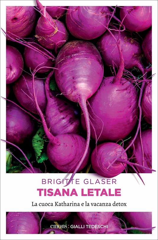Brigitte Glaser: Tisana letale (Paperback, Italiano language, 2021, Emons Edizioni)