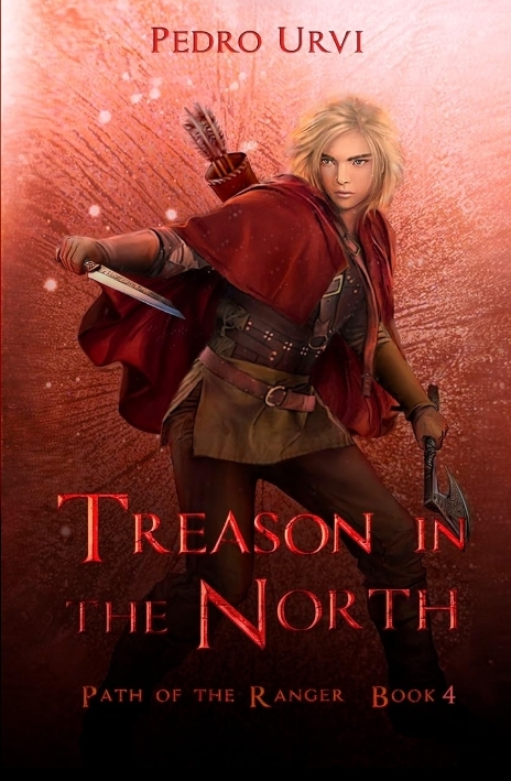 Sarima, Pedro Urvi: Treason in the North : (Path of the Ranger Book 4) (2021, Independently Published)