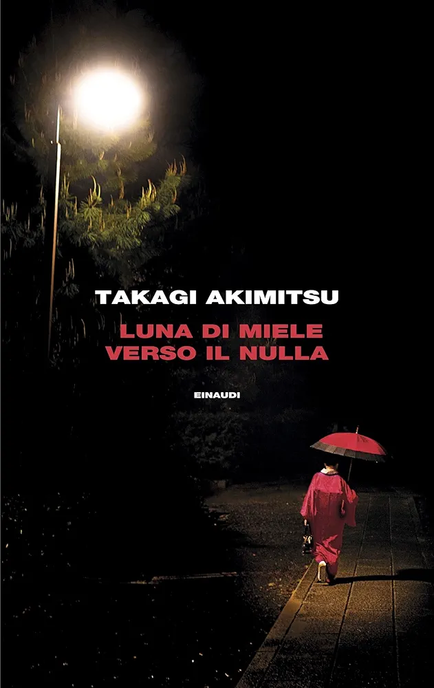 Takagi Akimitsu: Luna di miele verso il nulla (Paperback, Italiano language, 2025)