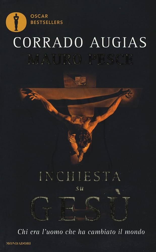 Corrado Augias: Inchiesta su Gesù (Italian language, 2006, Mondadori)