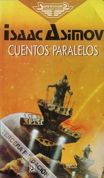 Isaac Asimov: Cuentos paralelos (Paperback, Español language, Martínez Roca)
