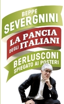 Beppe Severgnini: La pancia degli italiani (Hardcover, Italiano language, 2010, Rizzoli)