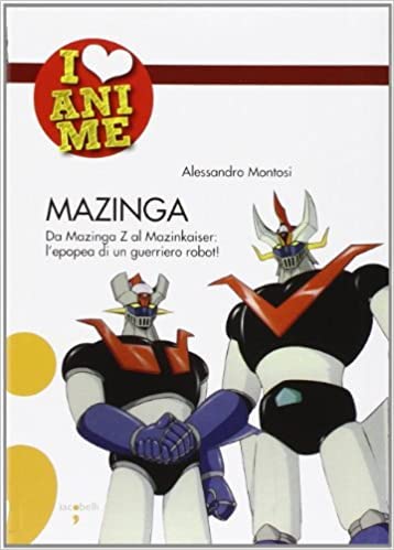 Alessandro Montosi: Mazinga (Paperback, Italiano language, 2008, Iacobelli Editore)